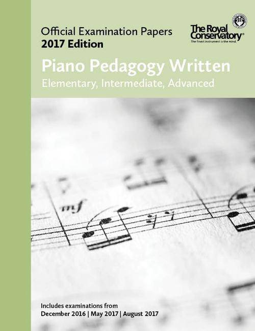 RCM Official Examination Papers: Piano Pedagogy Written, Elementary /Intermediate /Advanced - 2017 Edition - Book