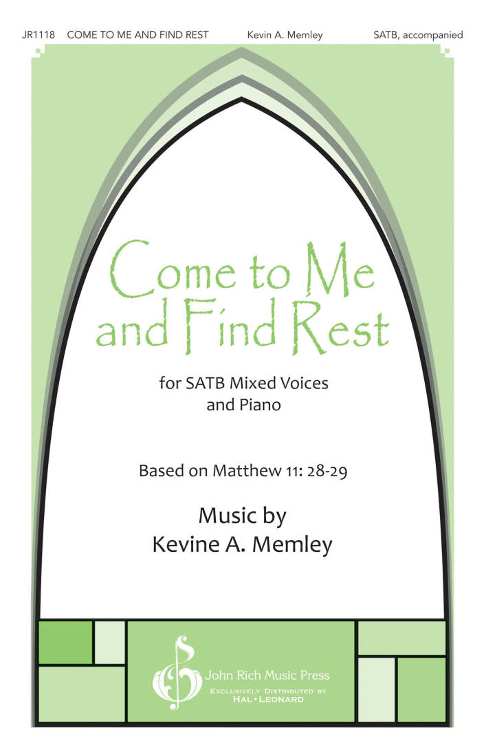 Come To Me and Find Rest - Memley - SATB