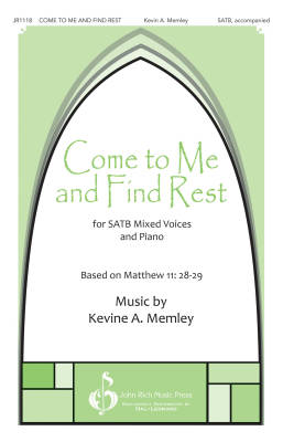 Pavane Publishing - Come To Me and Find Rest - Memley - SATB