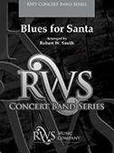 C.L. Barnhouse - Blues For Santa - Smith - Concert Band - Gr. 3.5