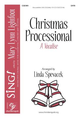 Choristers Guild - Christmas Processional (A Vocalise) - Spevacek - SATB