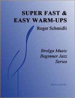 Brolga Music - Super Fast & Easy Warm-ups for Big Band - Schmidli - Jazz Ensemble - Gr. 1.5