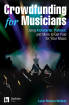Berklee Press - Crowdfunding for Musicians - Malena-Webber - Book