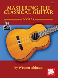 Mastering the Classical Guitar Book 2A - Abboud - Book/Audio Online
