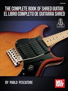 The Complete Book of Shred Guitar - El Libro Completo de Guitarra Shred - Pescatore - Guitar TAB - Book/Audio Online