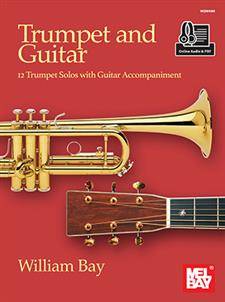 Trumpet and Guitar: 12 Trumpet Solos with Guitar Accompaniment - Bay - Book/Audio, PDF Online