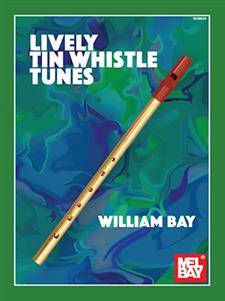 Lively Tin Whistle Tunes - Bay - Tin Whistle -  Book