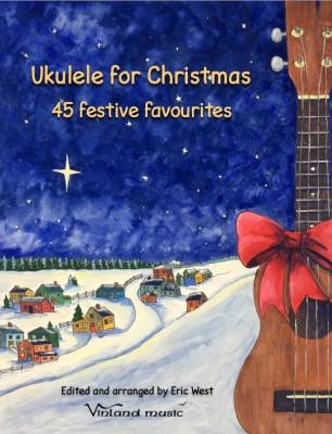 Vinland Music - Ukulele for Christmas: 45 festive favourites - West - Ukulele - Book