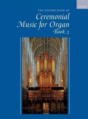 The Oxford Book of Ceremonial Music for Organ, Book 2 - Gower - Organ - Book