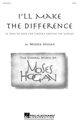 Hal Leonard - Ill Make the Difference - Hogan - SAB