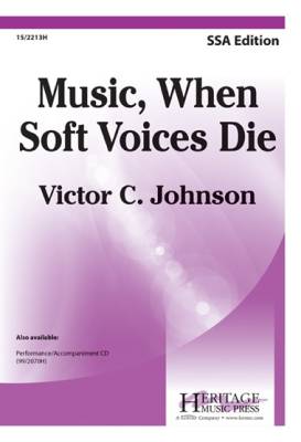 Music, When Soft Voices Die - Johnson/Shelley - SSA