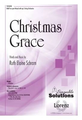 Lorenz Publishing Co. - Christmas Grace - Schram - 2pt Mixed/SAB