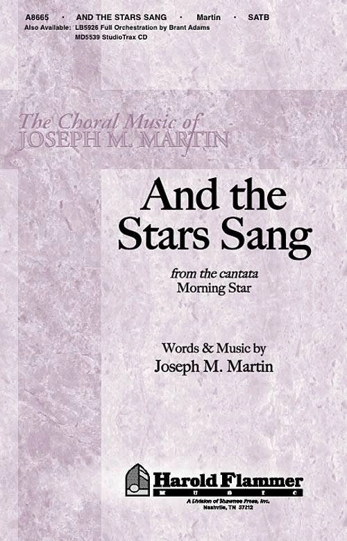 And the Stars Sang (from Morning Star) - Martin - SATB