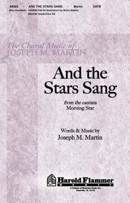 Shawnee Press - And the Stars Sang (from Morning Star) - Martin - SATB