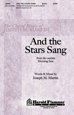 Shawnee Press - And the Stars Sang (from Morning Star) - Martin - SATB