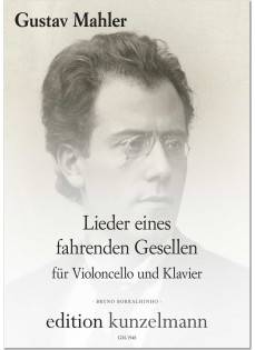 Lieder Eines Fahrenden Gesellen (Songs of a Wayfarer) - Mahler/Borralhinho - Cello/Piano