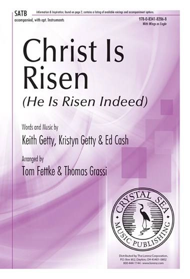 Christ Is Risen (He Is Risen Indeed) - Getty /Cash /Fettke /Grassi - SATB