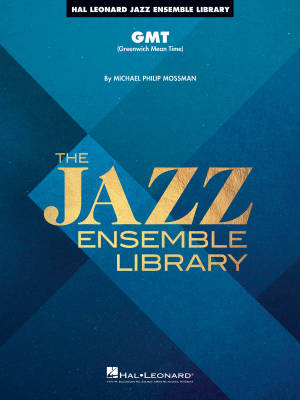 Hal Leonard - GMT (Greenwich Mean Time) - Mossman - Jazz Ensemble - Gr. 4
