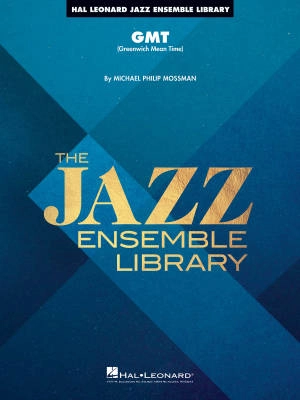 Hal Leonard - GMT (Greenwich Mean Time) - Mossman - Jazz Ensemble - Gr. 4