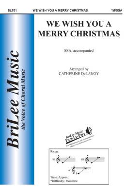 BriLee Music Publishing - We Wish You A Merry Christmas - English Carol/DeLanoy - SSA