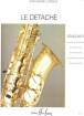 Editions Henry Lemoine - Le Detache (staccato) - Londeix - Saxophone - Book