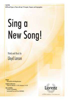 The Lorenz Corporation - Sing a New Song! - Larson - SATB