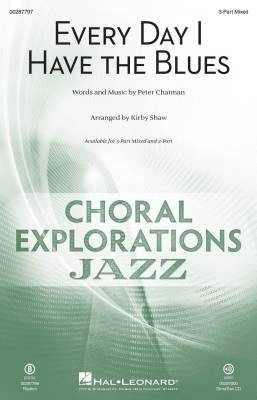 Hal Leonard - Every Day I Have the Blues - Chatman/Shaw - 3pt Mixed