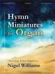 The Lorenz Corporation - Hymn Miniatures for Organ - Williams - Organ 2-staff - Book