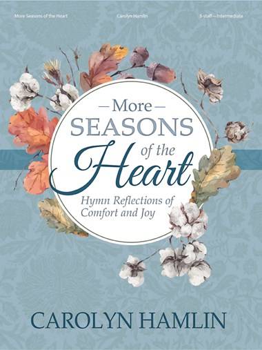 More Seasons of the Heart: Hymn Reflections of Comfort and Joy - Hamlin - Organ 3-staff - Book