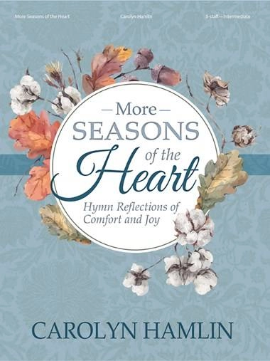 More Seasons of the Heart: Hymn Reflections of Comfort and Joy - Hamlin - Organ 3-staff - Book