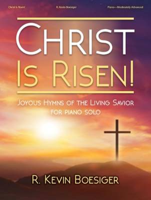Christ Is Risen! - Boesiger - Piano - Book
