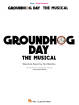 Hal Leonard - Groundhog Day (The Musical) - Minchin - Vocal/Piano - Book