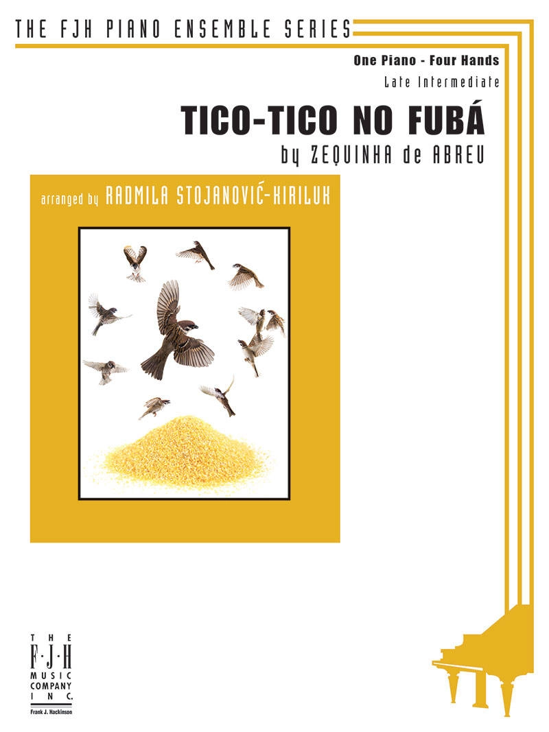 Tico-Tico no Fuba - Abreu/Stojanovic-Kiriluk - Piano Duet (1 Piano, 4 Hands) - Sheet Music