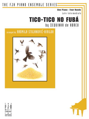 Tico-Tico no Fuba - Abreu/Stojanovic-Kiriluk - Piano Duet (1 Piano, 4 Hands) - Sheet Music