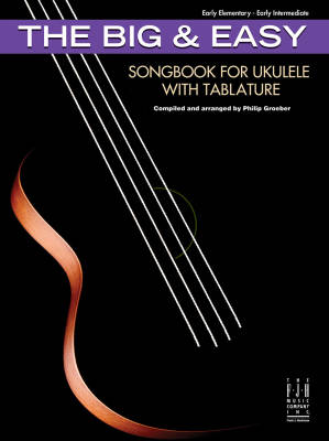 FJH Music Company - The Big & Easy Songbook for Ukulele with Tablature - Groeber - Book