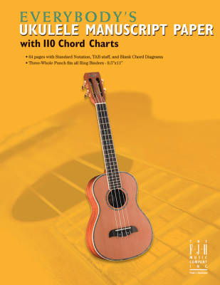 Everybody\'s Ukulele Manuscript Paper with 110 Chord Charts - Book