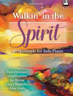 Walkin\' in the Spirit (10 Spirituals for Solo Piano) - Piano - Book