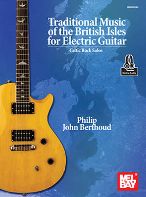 Traditional Music of the British Isles for Electric Guitar  (Celtic Rock Solos) - Berthoud - Guitar TAB - Book/Audio Online