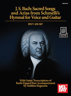 Mel Bay - J. S. Bach: Sacred Songs and Arias from Schmellis Hymnal for Voice and Guitar BWV 439-507 - Stegmann - Book/Online PDF