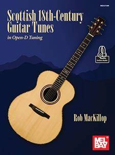 Scottish 18th-Century Guitar Tunes (in Open D Tuning) - MacKillop - Guitar TAB - Book/Audio Online