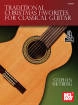 Mel Bay - Traditional Christmas Favorites for Classical Guitar - Siktberg - Book\/Audio Online