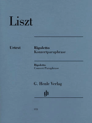 G. Henle Verlag - Rigoletto - Concert Paraphrase - Liszt /Scheideler /Hamelin - Piano - Book