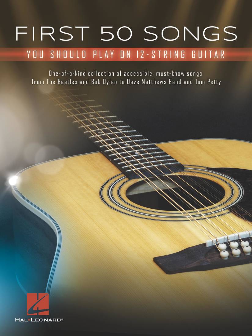 First 50 Songs You Should Play on 12-String Guitar - Easy Guitar TAB - Book