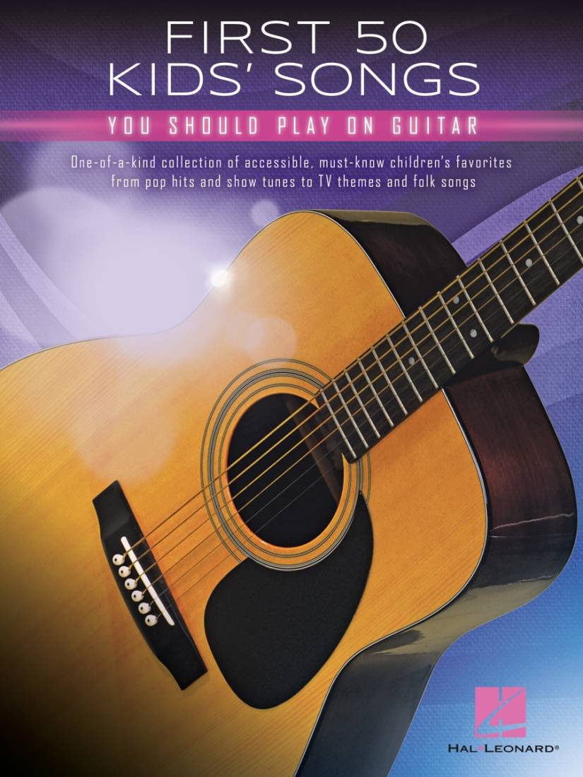 First 50 Kids\' Songs You Should Play on Guitar - Easy Guitar TAB - Book