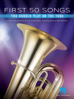 First 50 Songs You Should Play on Tuba - Book