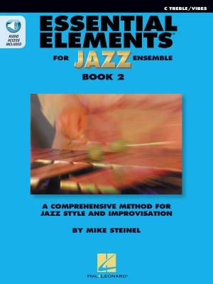 Hal Leonard - Essential Elements for Jazz Ensemble Book 2 - Steinel - C Treble/Vibes - Book/Audio Online