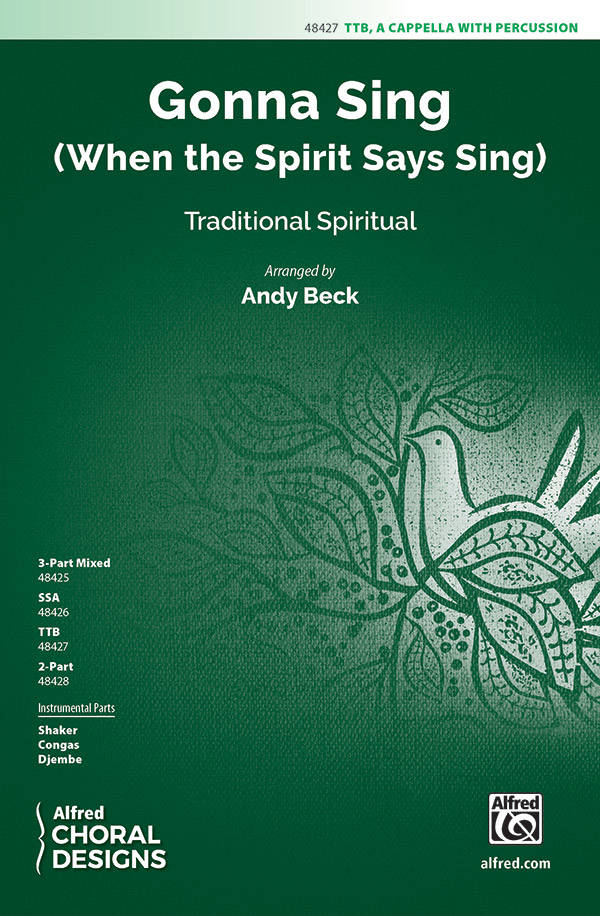 Gonna Sing (When the Spirit Says Sing) - Traditional/Beck - TTB