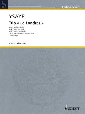 Schott - Trio Le Londres - Ysaye/Szederkenyi - 2 Violins/Viola - Score/Parts