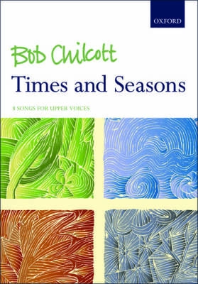 Oxford University Press - Times and Seasons: 8 Songs for Upper Voices - Chalmers/Chilcott - 2pt - Book