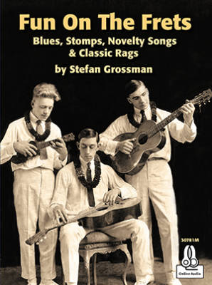 Fun On The Frets: Blues, Stomps, Novelty Songs & Classic Rags - Grossman - Book/Audio Online